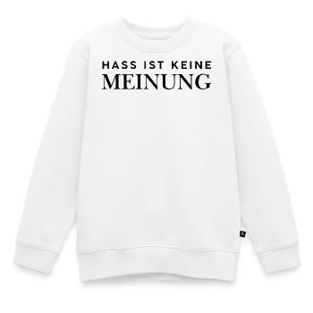 Hass ist keine Meinung - Kinder Premium Organic Sweatshirt - Weiß - Vorne - AI Model Kid Male (0cm)