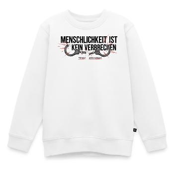 Menschlichkeit Ist Kein Verbrechen Spruch - Kinder Premium Organic Sweatshirt - Weiß - Vorne - AI Model Kid Male (0cm)