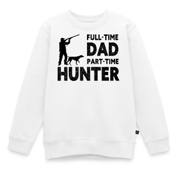 Vollzeit-Vater Teilzeit-Jäger – Geschenk für den Vater - Kinder Premium Organic Sweatshirt - Weiß - Vorne - AI Model Kid Male (0cm)