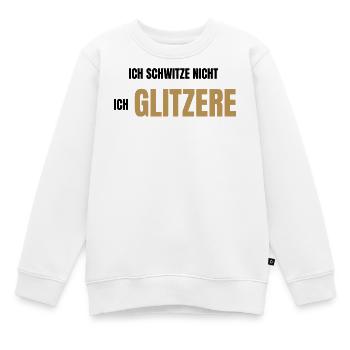 Ich schwitze nicht ich glitzere - Kinder Premium Organic Sweatshirt - Weiß - Vorne - AI Model Kid Male (0cm)