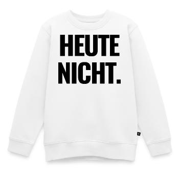 Heute nicht. - Kinder Premium Organic Sweatshirt - Weiß - Vorne - AI Model Kid Male (0cm)