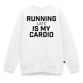 Running Late Is My Cardio Spruch - Kinder Premium Organic Sweatshirt - Weiß - Vorne - AI Model Kid Male (0cm)