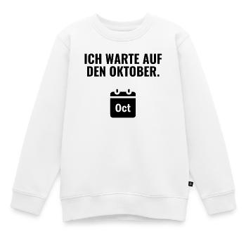 Ich warte auf den Oktober. - Kinder Premium Organic Sweatshirt - Weiß - Vorne - AI Model Kid Male (0cm)
