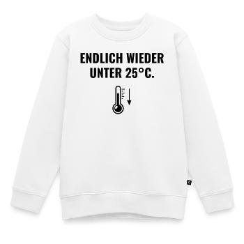 Endlich wieder unter 25°C. - Kinder Premium Organic Sweatshirt - Weiß - Vorne - AI Model Kid Male (0cm)