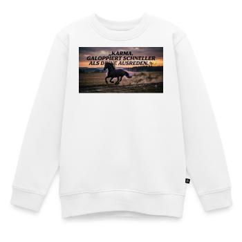 Karma galoppiert schneller als Ausreden - Kinder Premium Organic Sweatshirt - Weiß - Vorne - AI Model Kid Male (0cm)
