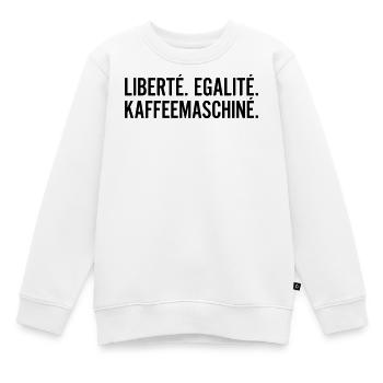 Liberte Egalite Kaffeemaschine Shirt - Kinder Premium Organic Sweatshirt - Weiß - Vorne - AI Model Kid Male (0cm)