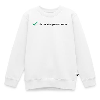 JE NE SUIS PAS UN ROBOT ! (informatique) - Sweat Premium enfant bio - blanc - Devant - AI Model Kid Male (0cm)