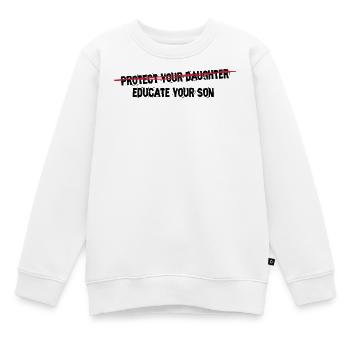 protect your daughter, educate your son - Kinder Premium Organic Sweatshirt - Weiß - Vorne - AI Model Kid Male (0cm)