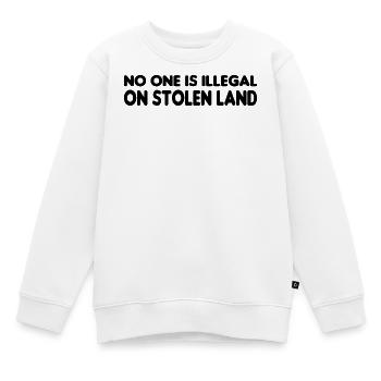 Personne n’est illégal sur des terres volées - Illégalité - Sweat Premium enfant bio - blanc - Devant - AI Model Kid Male (0cm)