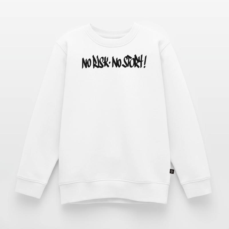 Pas de risque, pas de devise de l’histoire Sweat Premium enfant bio