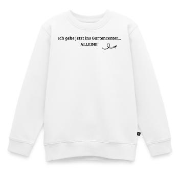 Lustiges Gartencenter Spruch T-Shirt  - Kinder Premium Organic Sweatshirt - Weiß - Vorne - AI Model Kid Male (0cm)