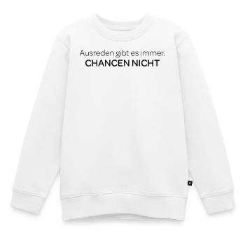 Ausreden gibt es immer Spruch Shirt - Kinder Premium Organic Sweatshirt - Weiß - Vorne - AI Model Kid Male (0cm)