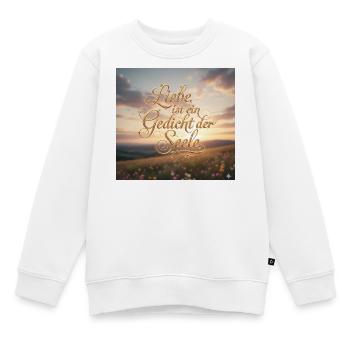 Liebe ist Gedicht der Seele - Kinder Premium Organic Sweatshirt - Weiß - Vorne - AI Model Kid Male (0cm)