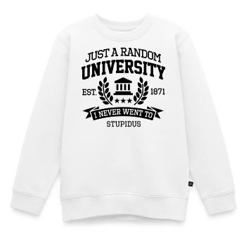 Just a random University I never went to Étudiant - Sweat Premium enfant bio - blanc - Devant - AI Model Kid Male (0cm)