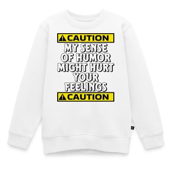 Vorsicht, mein Sinn für Humor könnte deine Gefühle verletzen - Kinder Premium Organic Sweatshirt - Weiß - Vorne - AI Model Kid Male (0cm)
