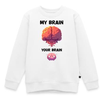Mon cerveau Votre cerveau Sarcasme Dessin animé Cerveau - Sweat Premium enfant bio - blanc - Devant - AI Model Kid Male (0cm)