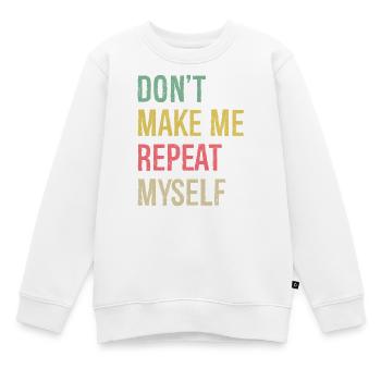 Ne me faites pas répéter l’histoire - Sweat Premium enfant bio - blanc - Devant - AI Model Kid Male (0cm)