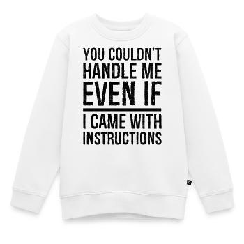 tu ne pourrais pas, même si je venais avec des instructions - Sweat Premium enfant bio - blanc - Devant - AI Model Kid Male (0cm)