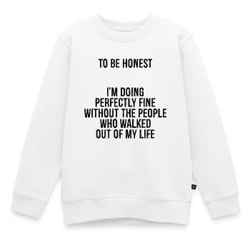 pour être honnête, je me débrouille parfaitement bien sans - Sweat Premium enfant bio - blanc - Devant - AI Model Kid Male (0cm)