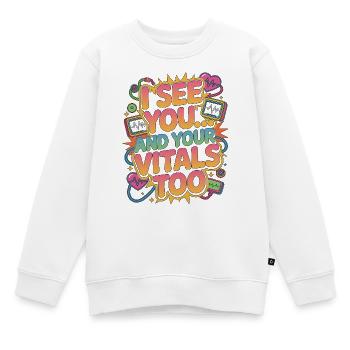 Infirmière en soins intensifs Je vous vois et vos constantes : Réponse rapide - Sweat Premium enfant bio - blanc - Devant - AI Model Kid Male (0cm)