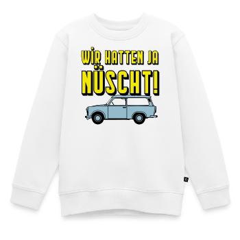  Universal Kombi , Wir hatten ja nüscht!(25 - Kinder Premium Organic Sweatshirt - Weiß - Vorne - AI Model Kid Male (0cm)