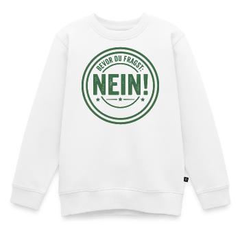 Bevor du fragst Nein freches Statement Büro Spruch - Kinder Premium Organic Sweatshirt - Weiß - Vorne - AI Model Kid Male (0cm)
