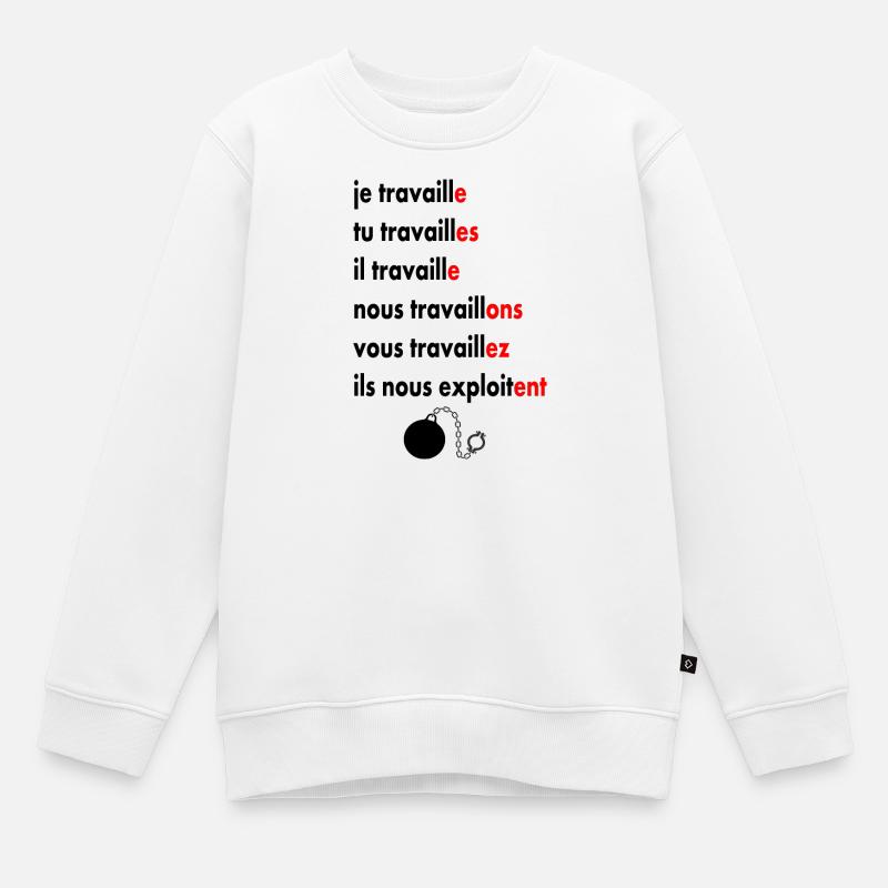 travailler - Sweat Premium enfant bio - blanc