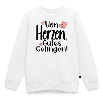 VON HERZEN - GUTES GELINGEN SPRÜCHE - Kinder Premium Organic Sweatshirt - Weiß - Vorne - AI Model Kid Male (0cm)