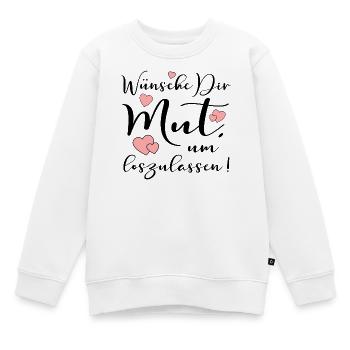 LEICHTIGKEIT - MUT UM LOSZULASSEN SPRÜCHE - Kinder Premium Organic Sweatshirt - Weiß - Vorne - AI Model Kid Male (0cm)