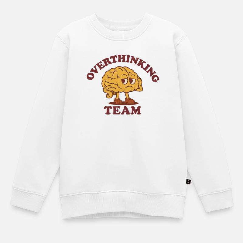 Équipe qui réfléchit trop - Sweat Premium enfant bio - blanc