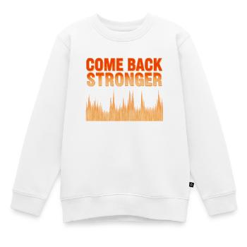 COME BACK STRONGER - Kinder Premium Organic Sweatshirt - Weiß - Vorne - AI Model Kid Male (0cm)