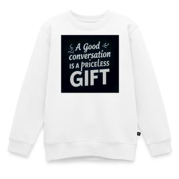 A Good Conversation is a Precious Gift - Kids Premium Organic Sweatshirt - white - Front - AI Model Kid Male (0cm)