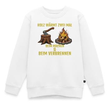 Holz: Machen & Brennen - Kinder Premium Organic Sweatshirt - Weiß - Vorne - AI Model Kid Male (0cm)
