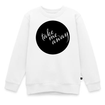 Take Me Away Minimalist Spruch Shirt - Kinder Premium Organic Sweatshirt - Weiß - Vorne - AI Model Kid Male (0cm)