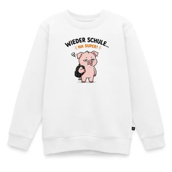 Wieder Schule Schweinchen Na Super - Kinder Premium Organic Sweatshirt - Weiß - Vorne - AI Model Kid Male (0cm)