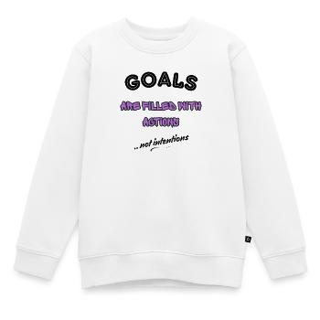 Les objectifs sont remplis d’actions – conception motivationnelle - Sweat Premium enfant bio - blanc - Devant - AI Model Kid Male (0cm)