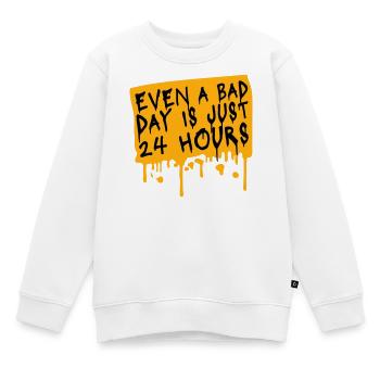 Even A Bad Day Is Just 24 Hours Motivierend Spruch - Kinder Premium Organic Sweatshirt - Weiß - Vorne - AI Model Kid Male (0cm)