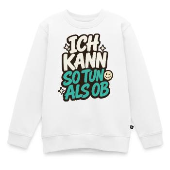 ICH KANN SO TUN ALS OB - Kinder Premium Organic Sweatshirt - Weiß - Vorne - AI Model Kid Male (0cm)