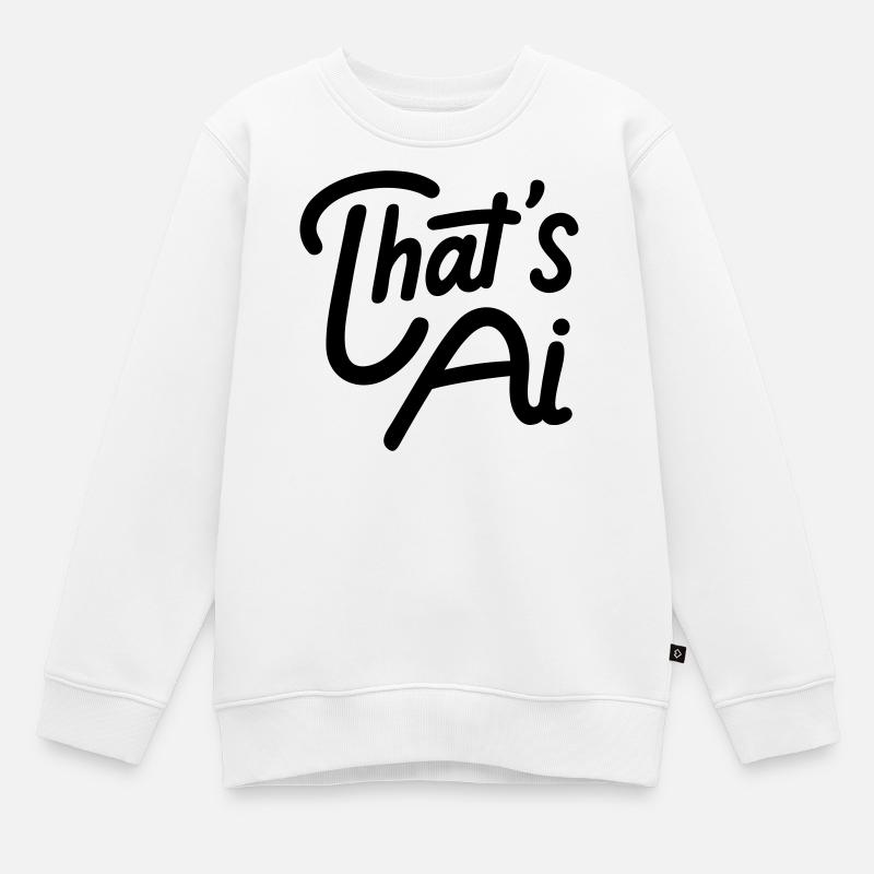 C’est la typographie manuscrite par IA - Sweat Premium enfant bio - blanc