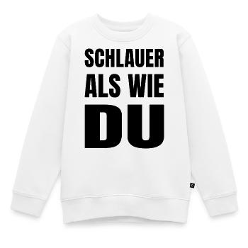 Lustiger Spruch - SCHLAUER ALS WIE DU - Kinder Premium Organic Sweatshirt - Weiß - Vorne - AI Model Kid Male (0cm)