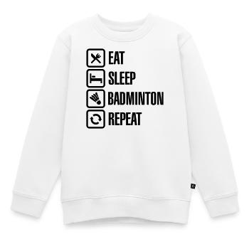 Eat Sleep Badminton Repeat - Kinder Premium Organic Sweatshirt - Weiß - Vorne - AI Model Kid Male (0cm)