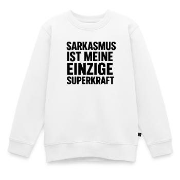 Sarkasmus ist meine Superkraft - Kinder Premium Organic Sweatshirt - Weiß - Vorne - AI Model Kid Male (0cm)