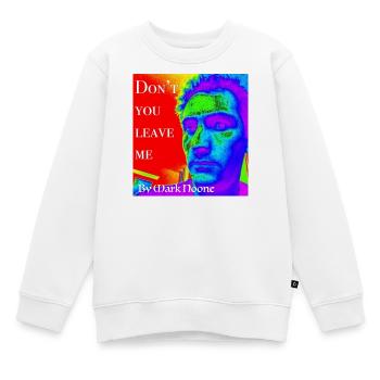 Verlass mich nicht von Mark Noone - Kinder Premium Organic Sweatshirt - Weiß - Vorne - AI Model Kid Male (0cm)