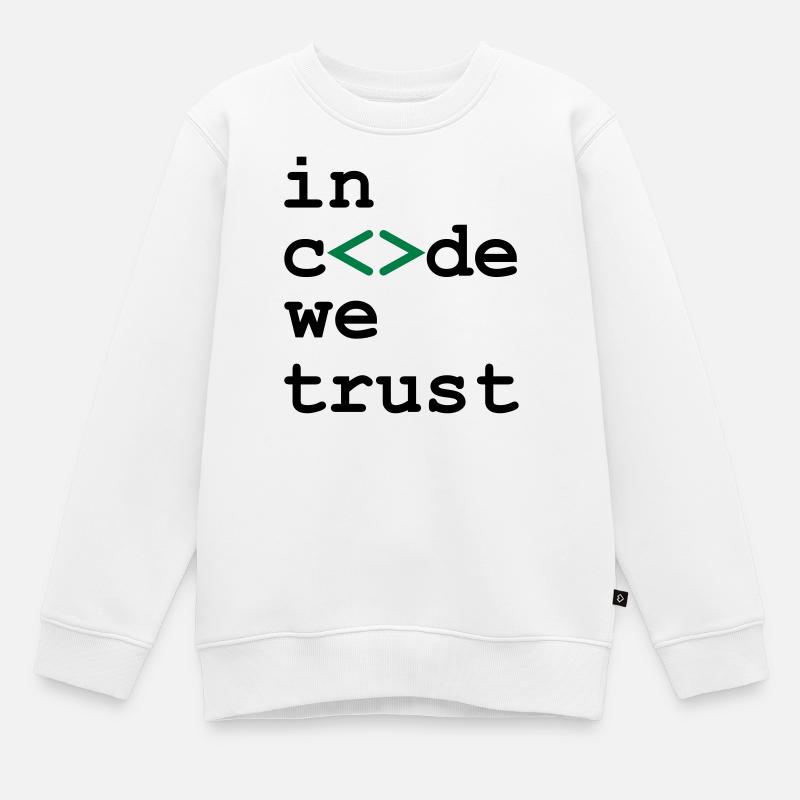 [ In code we trust ] - Kids Premium Organic Sweatshirt - white