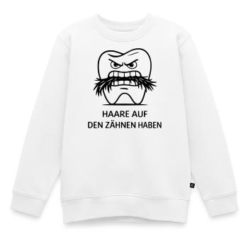 Haare auf den Zähnen haben Redewendung - Kinder Premium Organic Sweatshirt - Weiß - Vorne - AI Model Kid Male (0cm)