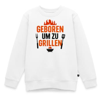 Geboren Um Zu Grillen - Kinder Premium Organic Sweatshirt - Weiß - Vorne - AI Model Kid Male (0cm)