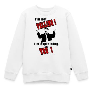 Ich schreie nicht, ich erkläre es - Kinder Premium Organic Sweatshirt - Weiß - Vorne - AI Model Kid Male (0cm)