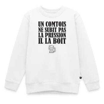 Un Comtois Ne Subit Pas La Pression Il La Boit ... - Sweat Premium enfant bio - blanc - Devant - AI Model Kid Male (0cm)