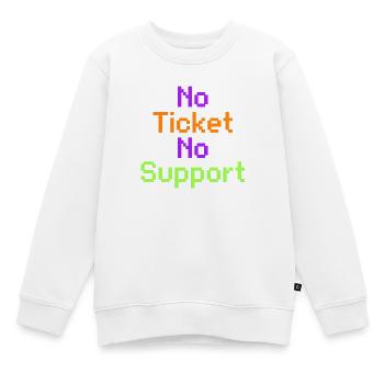 No Ticket No Support Informatiker IT Administrator - Kinder Premium Organic Sweatshirt - Weiß - Vorne - AI Model Kid Male (0cm)