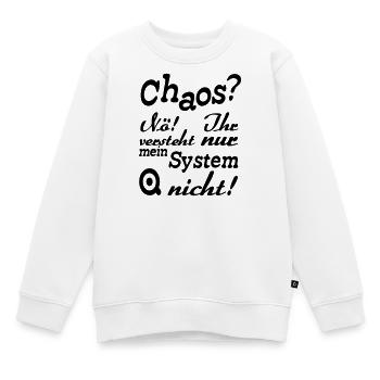 Chaos? Nö! - Fun, ADHS, Sprüche, Geschenk - Kinder Premium Organic Sweatshirt - Weiß - Vorne - AI Model Kid Male (0cm)